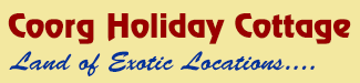Coorg Holiday Cottage